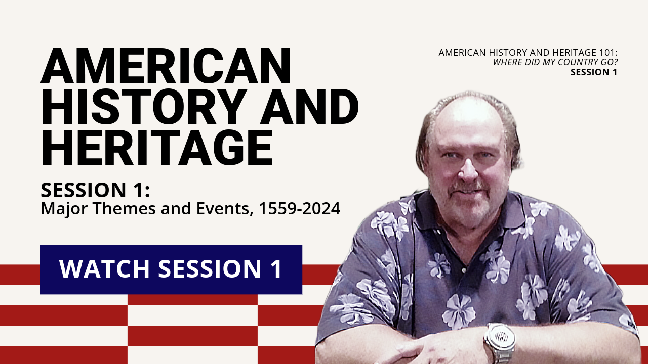 AMERICAN HISTORY AND HERITAGE | SESSION 1: Major Themes and Events, 1559-2024