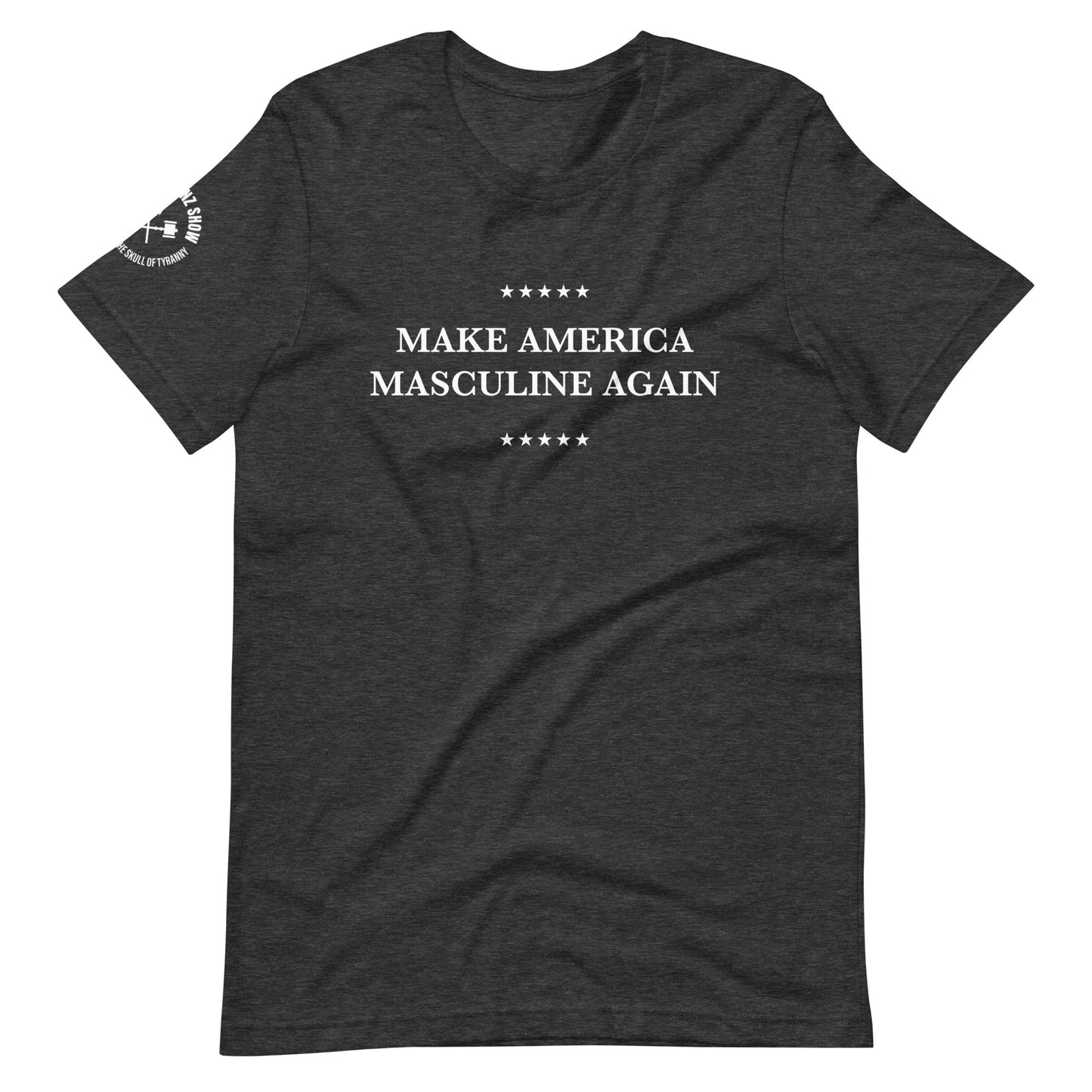 MAKE AMERICA MASCULINE AGAIN | (dark tee)