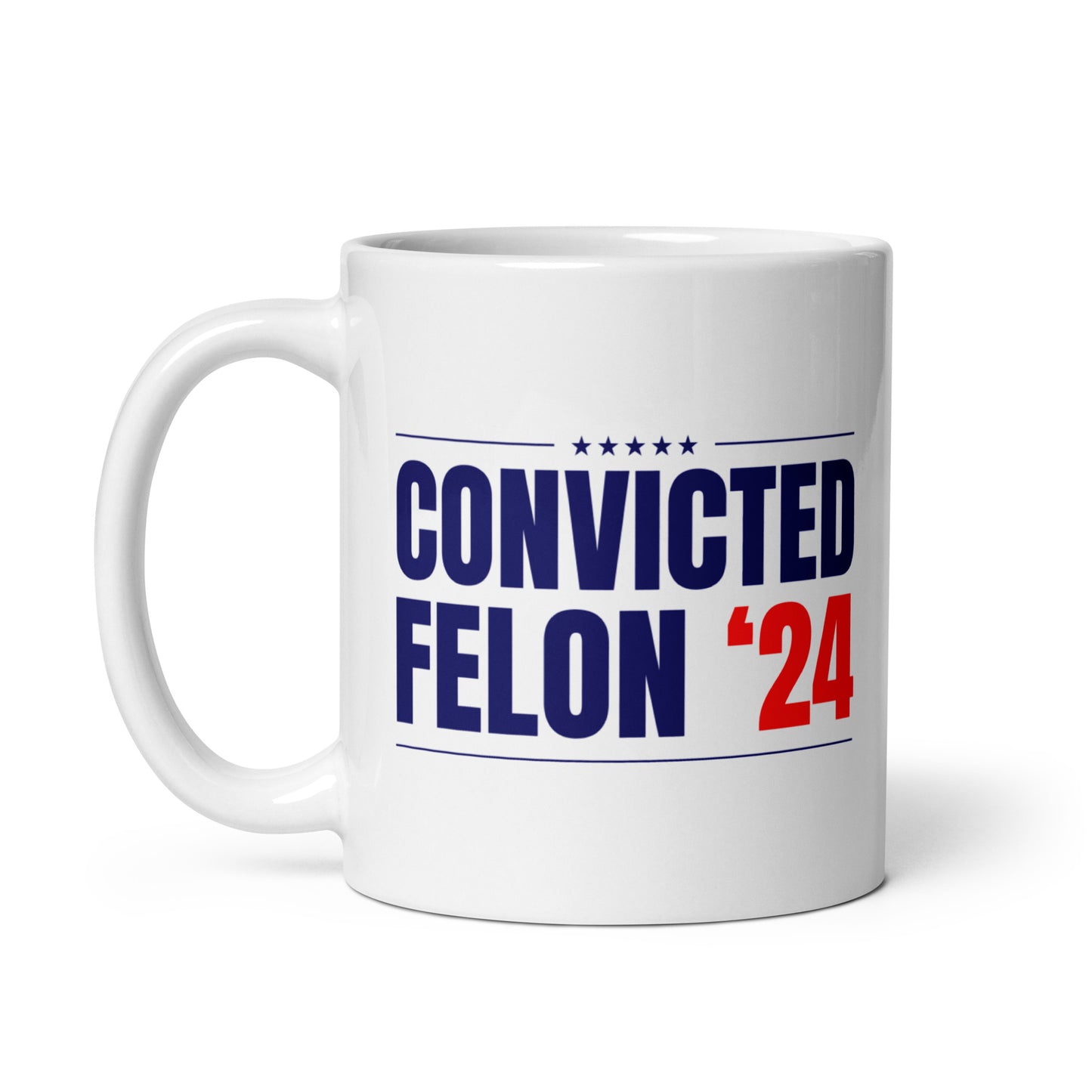 CONVICTED FELON '24 | Coffee Mug